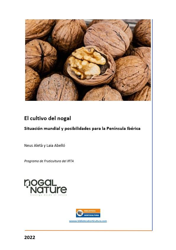 El cultivo del nogal – Situación mundial y posibilidades para la Península Ibérica