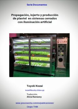 Propagación, injerto y producción de plantel en sistemas cerrados con iluminación artificial