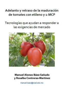 Adelanto y retraso de la maduración de tomates con etileno y 1-MCP